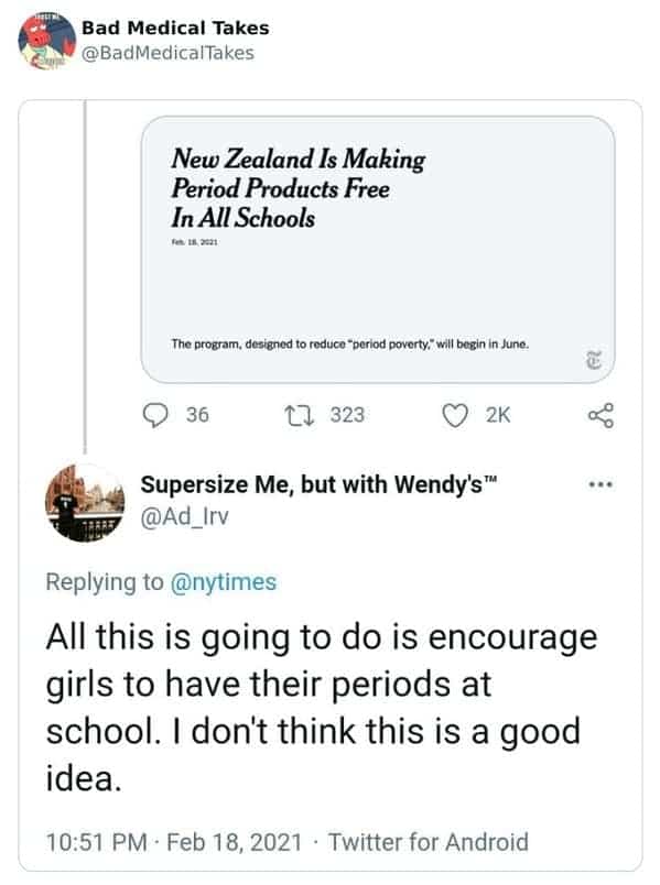 Tweet arguing free period products will encourage girls to have periods at school.