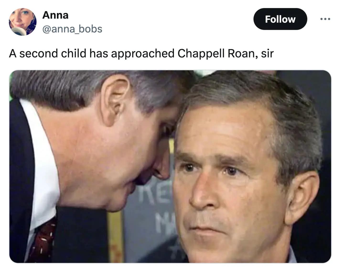 classic meme format repurposed for the Chappell Roan controversy. It uses the famous photo of an aide whispering into George W. Bush's ear, with the updated text: "A second child has approached Chappell Roan, sir."