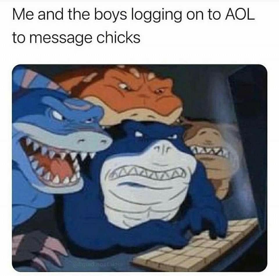 A nostalgic classic meme featuring the muscular, anthropomorphic characters from the 90s cartoon Street Sharks. Four of the sharks are huddled intensely around a small desktop monitor. The caption reads: "Me and the boys logging on to AOL to message chicks."