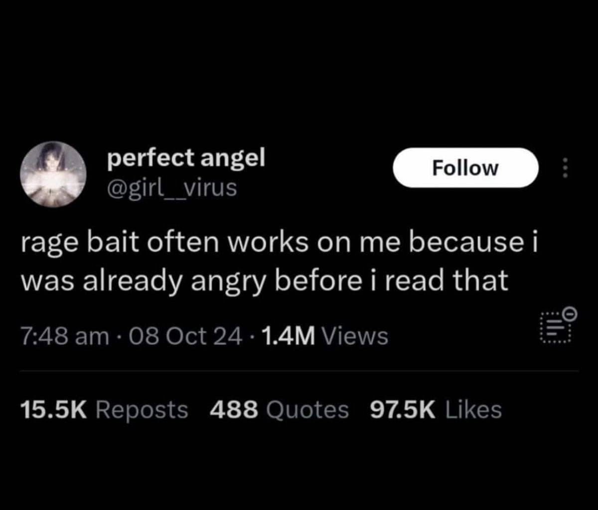 A relatable classic meme tweet from @girl__virus that captures the mood of modern social media: "rage bait often works on me because i was already angry before i read that."