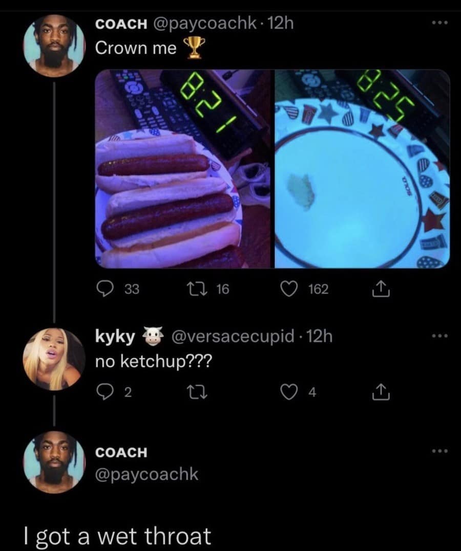 legendary classic meme Twitter thread where a user shows they finished four hot dogs in four minutes. When asked "no ketchup???", they reply with the hauntingly bizarre phrase: "I got a wet throat."