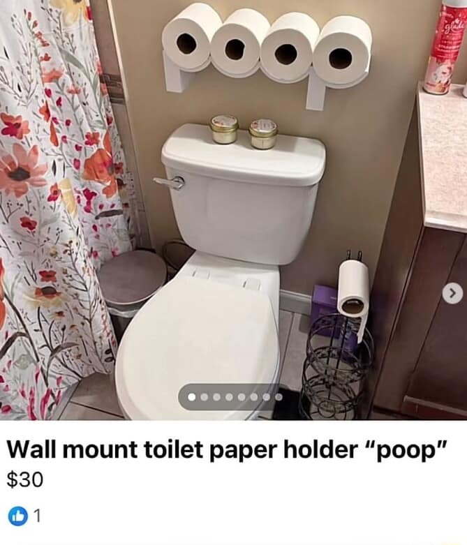 humorous old meme showing a Facebook Marketplace listing for a "Wall mount toilet paper holder" that spells out "poop" using four rolls of toilet paper. The price is listed at $30.