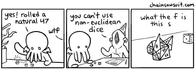 A d&d meme comic showing a player rolling a natural 47 with non-euclidean dice.