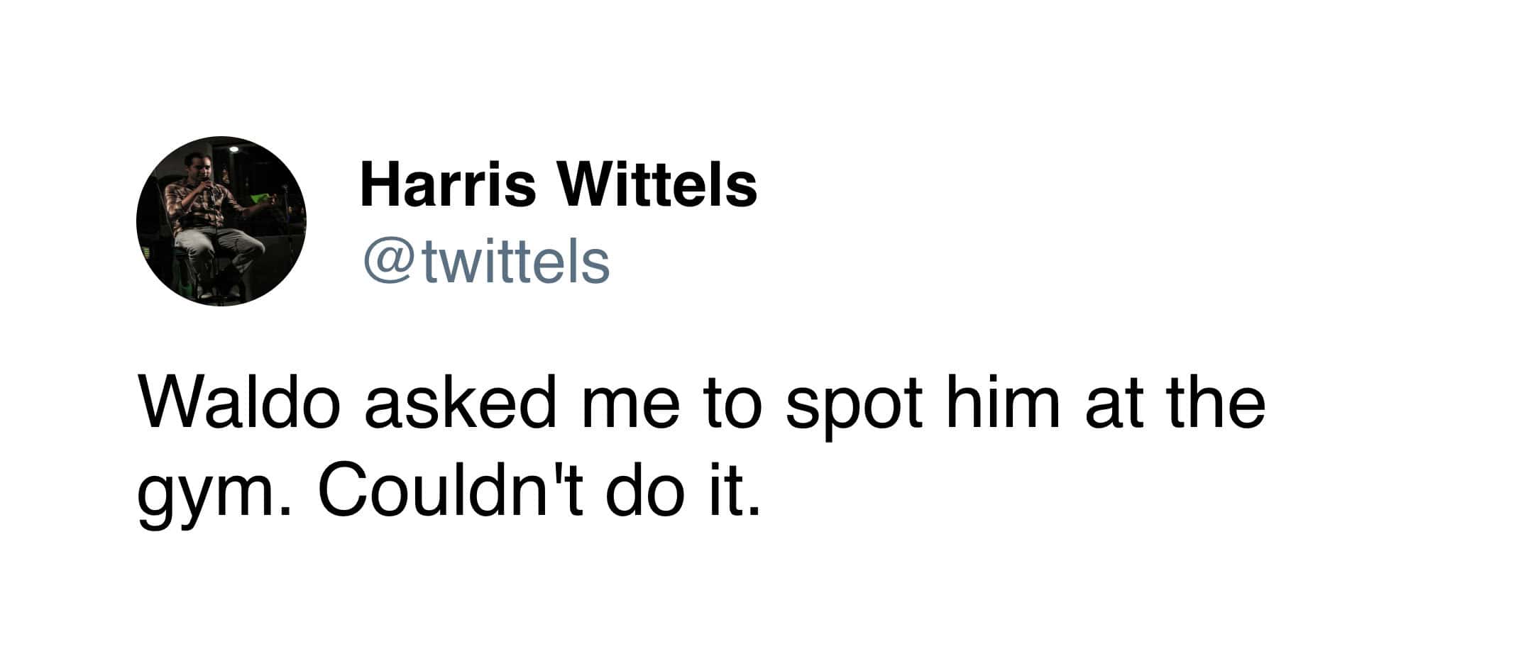 Harris Wittels tweet joking about being unable to spot Waldo at the gym.