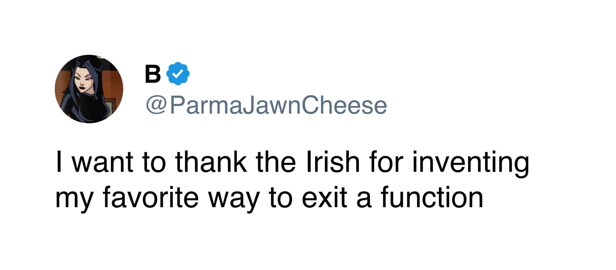 relatable funny tweet from @ParmaJawnCheese giving credit to the Irish for inventing her favorite social escape: the "Irish Goodbye" exit from functions.