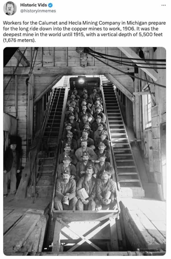 Workers for the Calumet and Hecla Mining Company in Michigan prepare for the long ride down into the copper mines to work, 1906. It was the deepest mine in the world until 1915, with a vertical depth of 5,500 feet (1,676 meters).