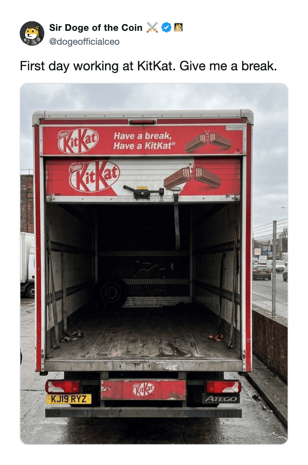 A self-deprecating KitKat heist meme featuring a photo of the open, completely empty cargo hold of a KitKat-branded delivery truck. The tweet, posted by "Sir Doge of the Coin," jokes about being a bad employee with the caption, "First day working at KitKat. Give me a break."