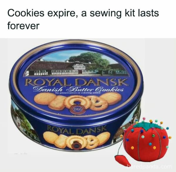 Cookies expire, a sewing kit lasts forever