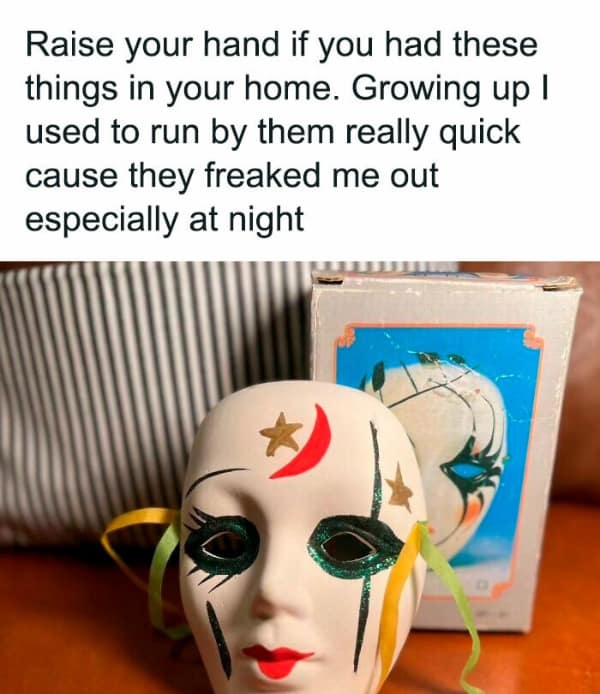 Raise your hand if you had these things in your home. Growing up I used to run by them really quick cause they freaked me out especially at night