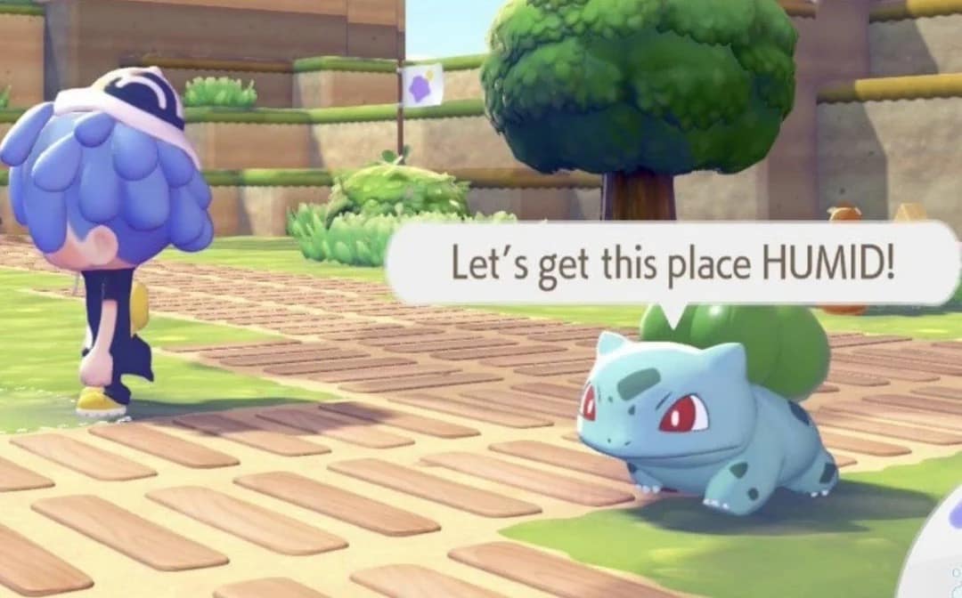 A screenshot from the game shows a 3D-rendered Bulbasaur standing on a wooden walkway. A speech bubble above the grass-type starter reads, "Let’s get this place HUMID!", capturing a funny and strangely aggressive moment of dialogue in this Pokopia meme.