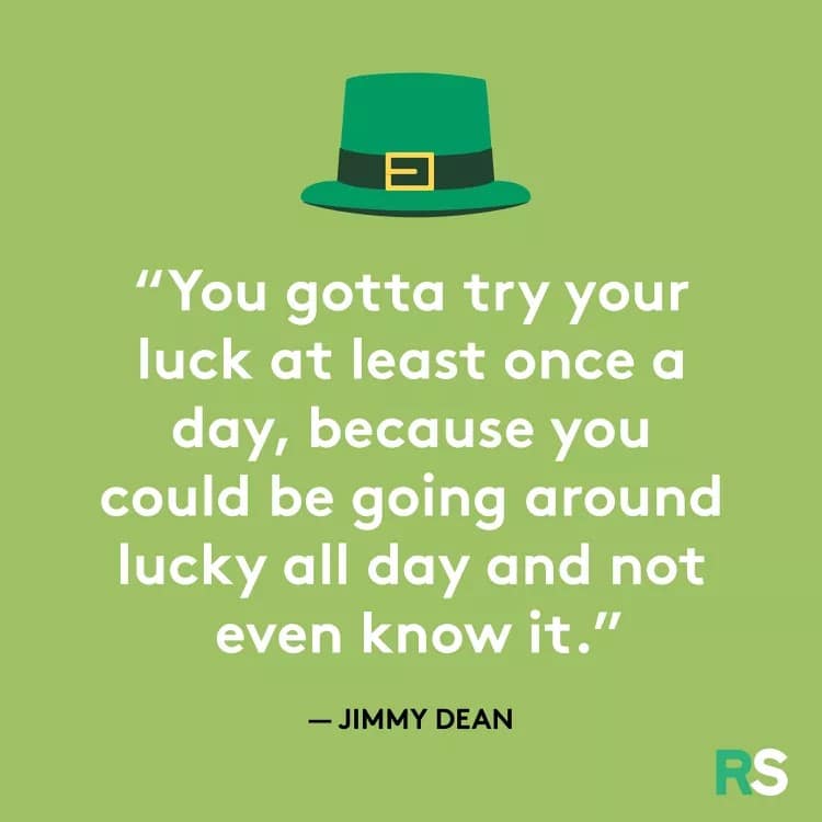 An inspirational quote from Jimmy Dean about the hidden nature of luck is framed by a bright green backdrop and a buckled leprechaun hat, setting the tone for this collection of St Paddys memes.