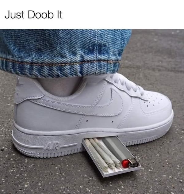 Stoner memes Just Doob It