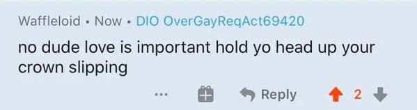 A wholesome moment Reddit reply encouraging a user by saying "hold yo head up your crown slipping."